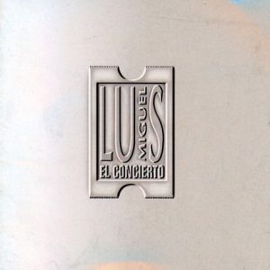 El concierto - Luis Miguel